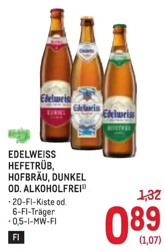 Metro Edelweiss hefetrüb hofbräu, dunkel od. alkoholfrei Angebot