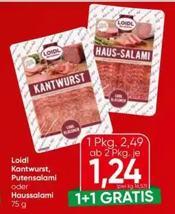 Spar Loidl Kantwurst, Putensalami oder Haussalami Angebot