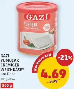 PENNY Gazi yumuşak cremiger weich kase Angebot
