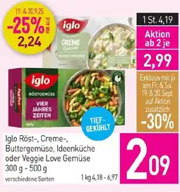 Sutterlüty Iglo röst-, creme-, buttergemüse, ideenküche oder veggie love gemüse Angebot