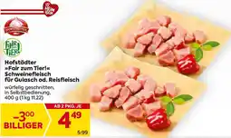 Billa Hofstädter fair zum tier schweinefleisch für gulasch od. reisfleisch Angebot