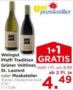 Unimarkt Weingut Pfaffl Tradition Grüner Veltliner, St. Laurent oder Muskateller Angebot