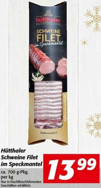 Nah&Frisch Hütthaler Schweine Filet Im Speckmantel 700g Angebot