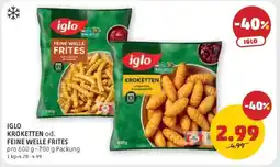 PENNY IGLO KROKETTEN od. FEINE WELLE FRITES Angebot