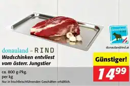 Nah&Frisch Wadschinken entvliest vom österr. Jungstier Angebot