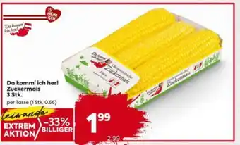 Billa Da komm' ich her! Zuckermais Angebot