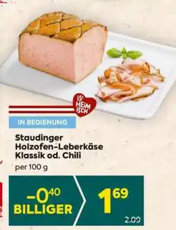 Billa Staudinger Holzofen-Leberkäse Klassik od. Chili Angebot