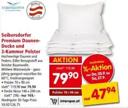 Interspar Seibersdorfer Premium Daunen- Decke und 3-Kammer Polster Angebot