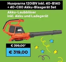0815 Husqvarna 120iBV inkl. 40-B140 +40-C80 Akku-Blasgerät Set Angebot