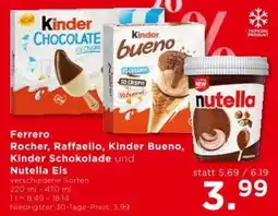 Unimarkt Rocher, Raffaello, Kinder Bueno, Kinder Schokolade und Nutella Eis Angebot