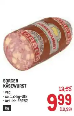 Metro SORGER KÄSEWURST Angebot