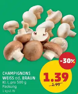 PENNY CHAMPIGNONS WEISS od. BRAUN Angebot