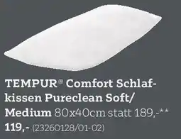 XXXLutz TEMPUR® Comfort Schlaf- kissen Pureclean Soft/ Medium Angebot