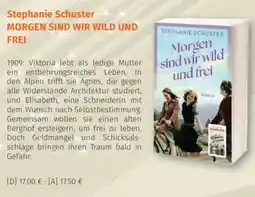 Müller Stephanie Schuster MORGEN SIND WIR WILD UND FREI Angebot