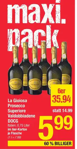 Maximarkt La gioiosa prosecco superiore valdobbiadene Angebot