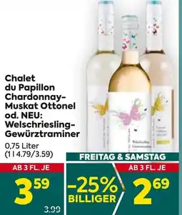 Billa Chalet du Papillon Chardonnay Muskat Ottonel od. NEU: Welschriesling Gewürztraminer Angebot