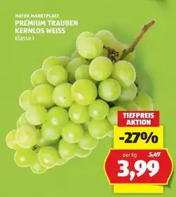 Hofer PREMIUM TRAUBEN KERNLOS WEISS Angebot