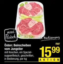 Maximarkt Österr. Beinscheiben vom Jungstier Angebot