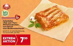 Billa Hofstädter Fair zum Tier! Wirtshausbraten vom Bauch vom Strohwohlschwein Angebot
