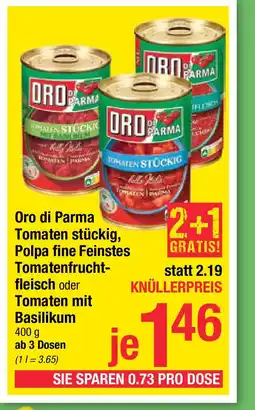 Maximarkt Oro di parma tomaten stückig, polpa fine feinstes tomatenfrucht- fleisc oder tomaten mit basilikum Angebot