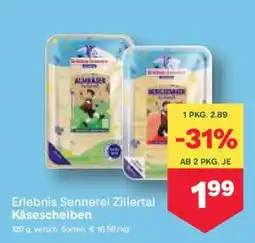 MPreis Erlebnis Sennerei Zillertal Käsescheiben Angebot
