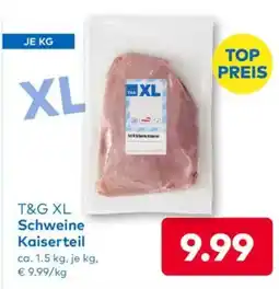 T&G T&g xl schweine kaiserteil Angebot