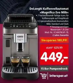 Interspar DeLonghi Kaffeevollautomat Magnifica Evo Milk Angebot