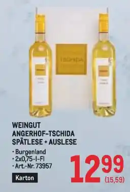 Metro Weingut angerhof-tschida spätlese + auslese Angebot