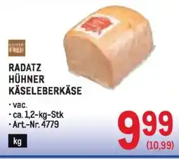 Metro Radatz hühner käseleberkäse Angebot