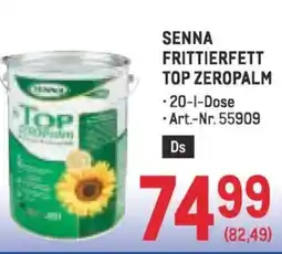Metro Senna frittierfett top zeropalm Angebot