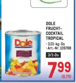Metro DOLE FRUCHT COCKTAIL TROPICAL Angebot