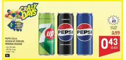 Metro PEPSI COLA, SEVEN UP ZERO OD. MIRINDA ORANGE Angebot