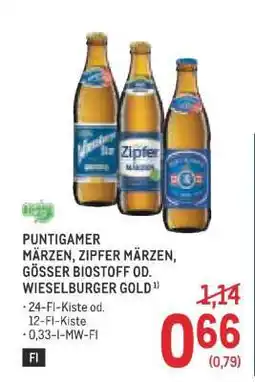 Metro PUNTIGAMER MÄRZEN, ZIPFER MÄRZEN, GÖSSER BIOSTOFF OD. WIESELBURGER GOLD Angebot