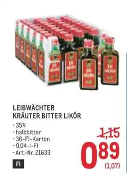 Metro LEIBWÄCHTER KRÄUTER BITTER LIKÖR Angebot