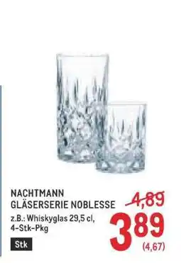 Metro NACHTMANN GLÄSERSERIE NOBLESSE Angebot