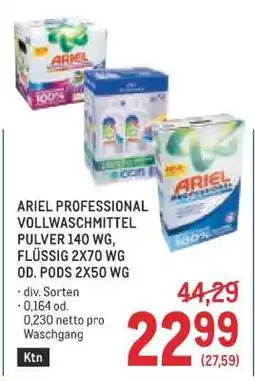 Metro ARIEL PROFESSIONAL VOLLWASCHMITTEL PULVER 140 WG, FLÜSSIG 2X70 WG OD. PODS 2X50 WG Angebot
