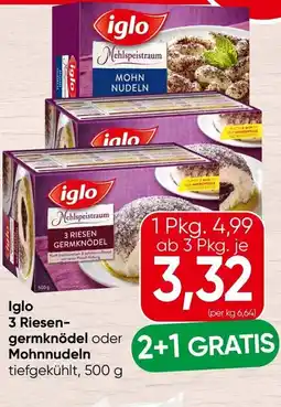 Spar Iglo 3 RIESEN germknödel oder Mohnnudeln Angebot
