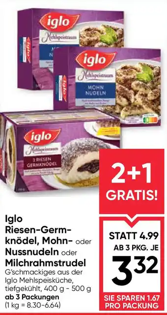 Iglo Riesen-Germ- knödel, Mohn- oder Nussnudeln oder Milchrahmstrudel