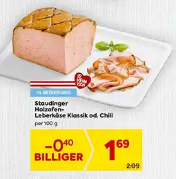Billa Staudinger Holzofen- Leberkäse Klassik od. Chili Angebot