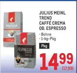 Metro Julius Meinl Trend Caffé Crema od. Espresso Angebot
