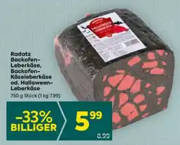Billa Radatz Backofen-Leberkäse, Backofen-Käseleberkäse od. Halloween-Leberkäse Angebot