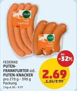 PENNY Federike puten- frankfurter od. puten-knacker Angebot