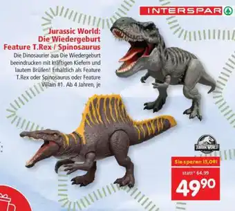 Interspar Jurassic World: Die Wiedergeburt Feature T.Rex / Spinosaurus Angebot