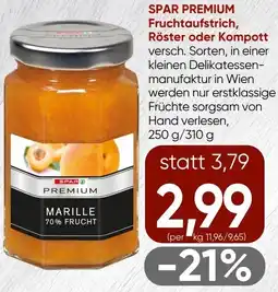 Spar SPAR PREMIUM Fruchtaufstrich, Röster oder Kompott Angebot