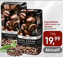 Spar SPAR PREMIUM Caffé Crema oder Espresso Angebot