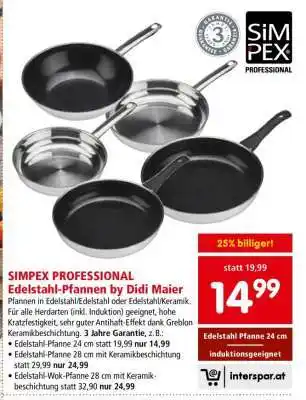 Interspar SIMPEX PROFESSIONAL Edelstahl-Pfannen by Didi Maier Angebot