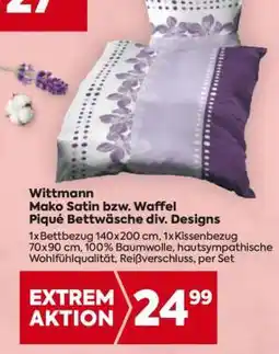Billa Wittmann Mako Satin bzw. Waffel Piqué Bettwäsche div. Designs Angebot