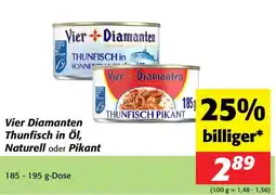 Nah&Frisch Vier Diamanten Thunfisch in Öl, Naturell oder Pikant Angebot