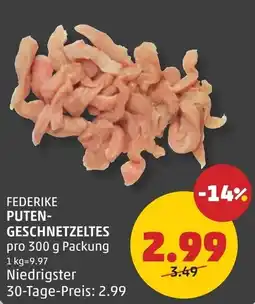 PENNY Federike puten- geschnetzeltes Angebot