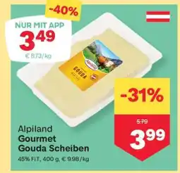 MPreis Alpiland Gourmet Gouda Scheiben Angebot